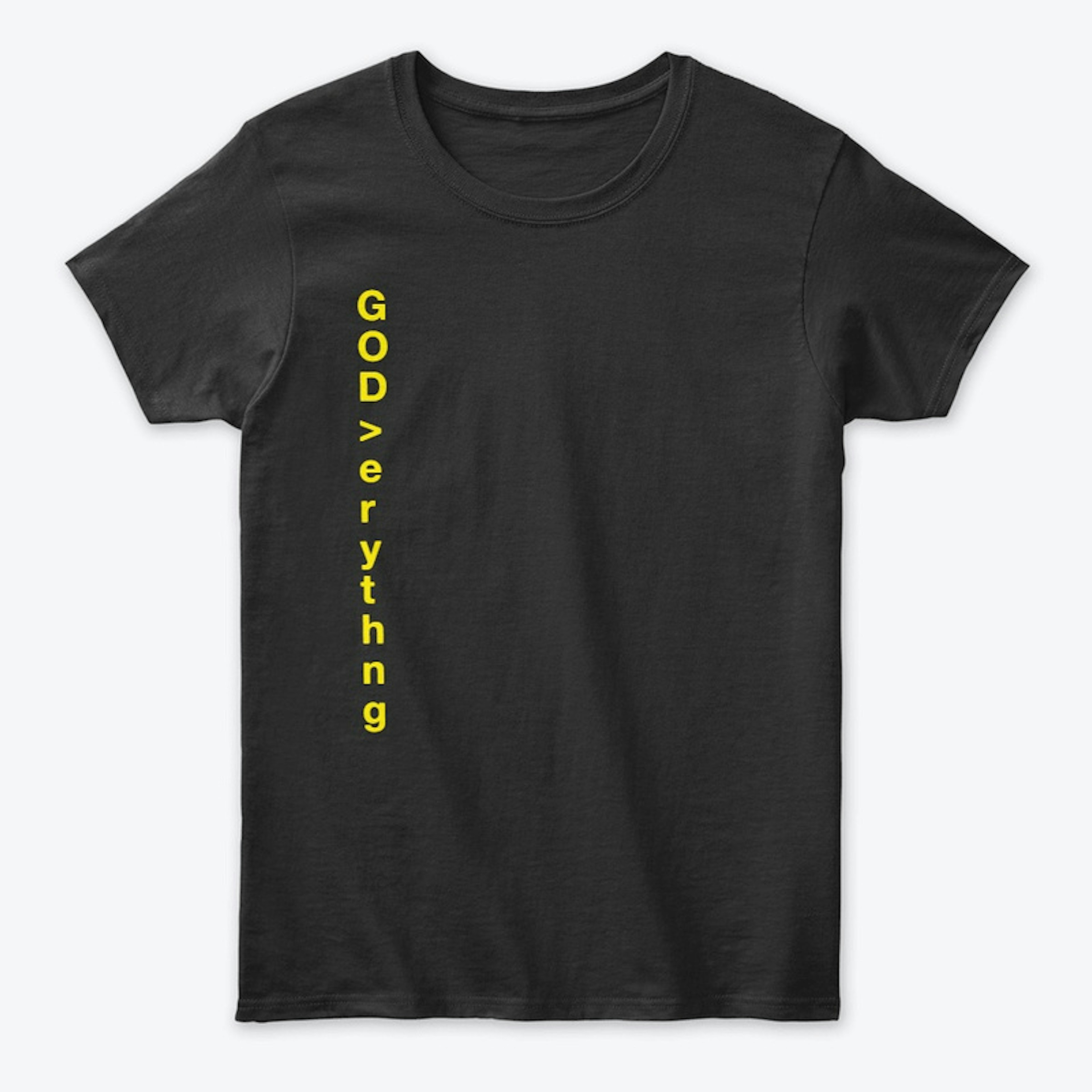 GOD over ERYTHNG T-Shirt